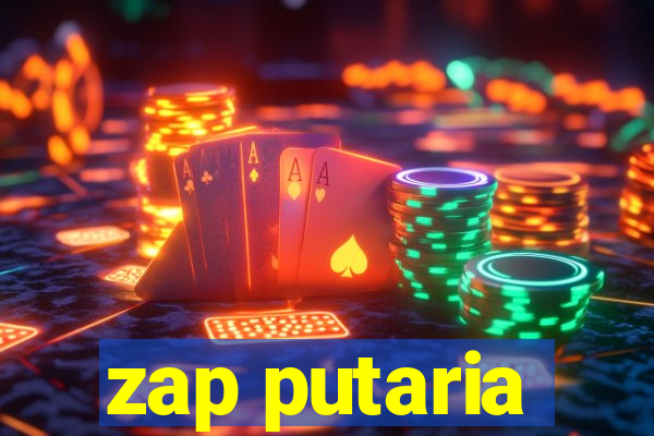 zap putaria